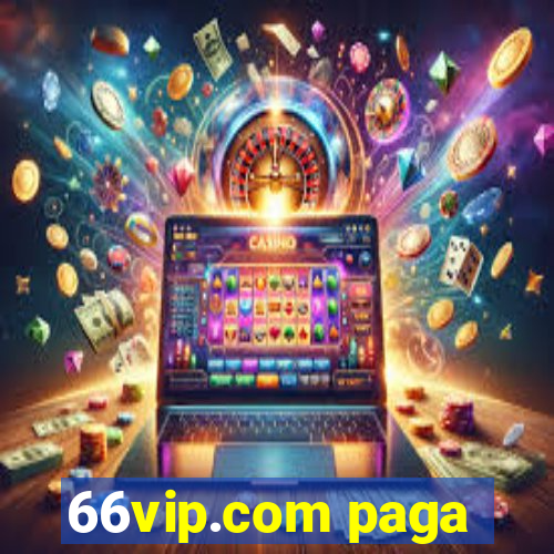 66vip.com paga